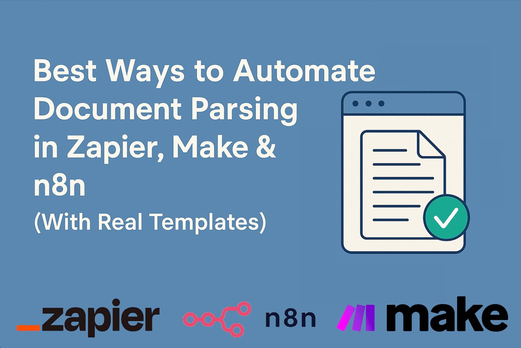 Best Ways to Automate Document Parsing in Zapier, Make & n8n (with Real Templates)