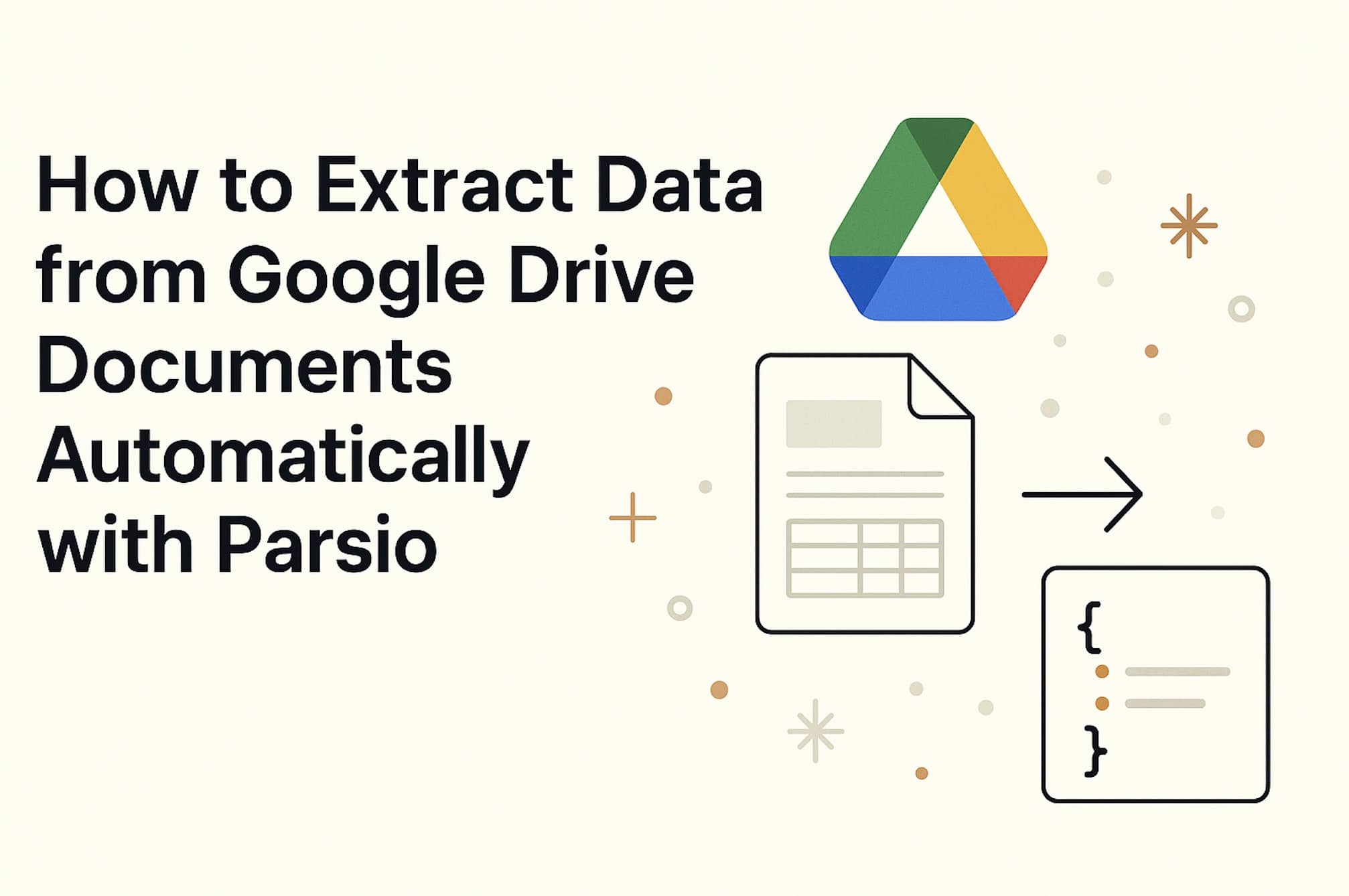 How to Extract Data from Google Drive Documents Automatically